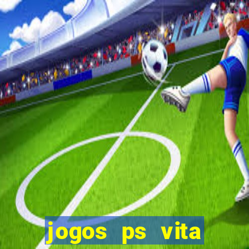 jogos ps vita download pkg